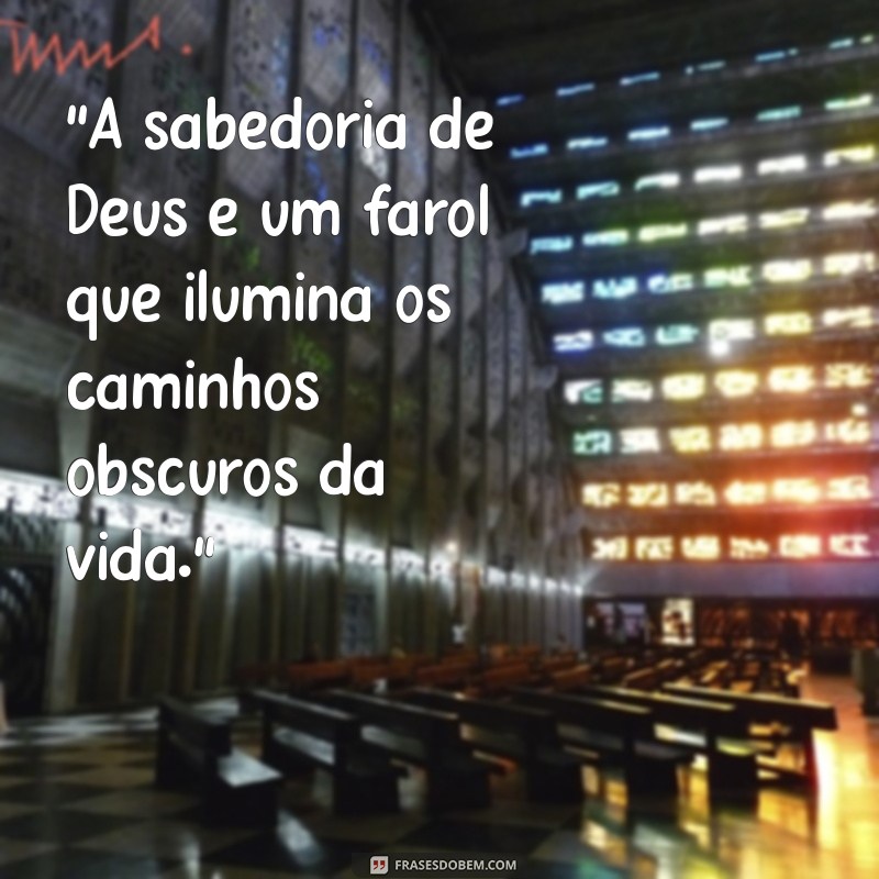 frases sabedoria de deus 