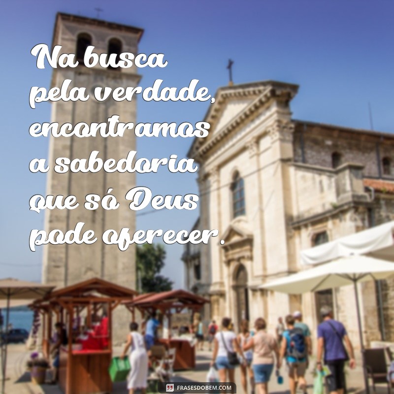 Frases Inspiradoras de Sabedoria Divina: Reflexões para o Dia a Dia 