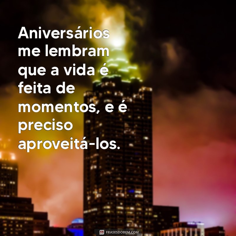 Reflexões Poderosas para Celebrar Seu Aniversário: Autoavaliação e Crescimento Pessoal 