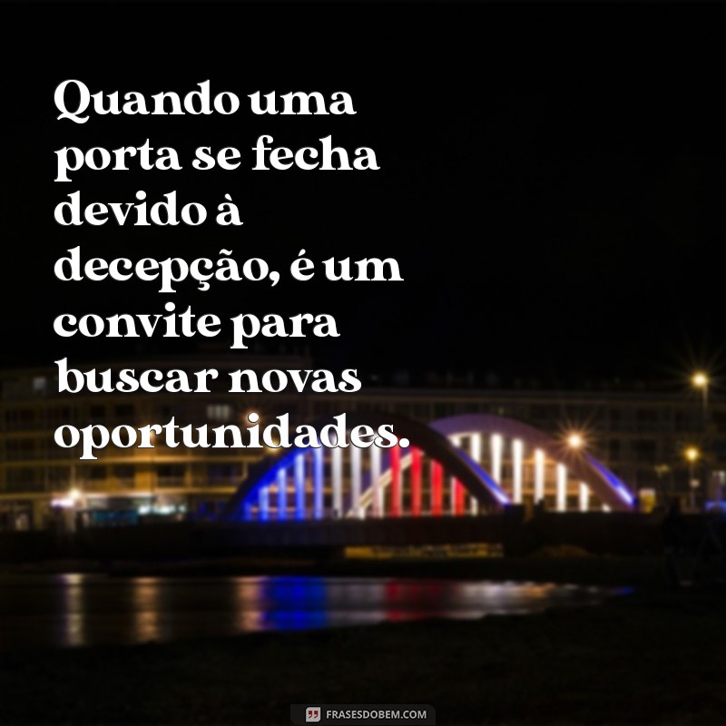 Superando a Decepção: Como Lidar com a Desilusão e Encontrar a Esperança 