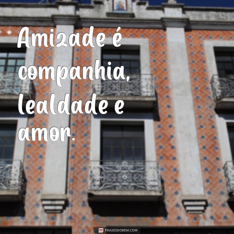 Descubra as 50 melhores frases de amizade para sempre e fortaleça seus laços! 