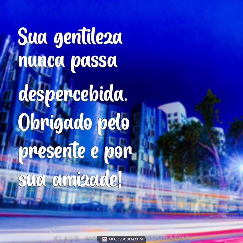 Como Escrever uma Mensagem de Agradecimento por um Presente: Dicas e Exemplos 