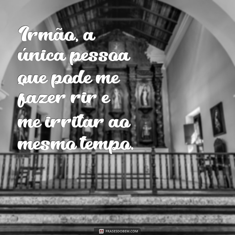 50 Frases Criativas para Legendar Fotos com Seu Irmão 