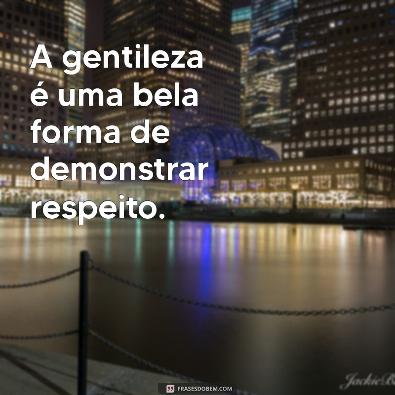 Frases Inspiradoras sobre Respeito ao Próximo: Cultivando a Empatia e a Compreensão 