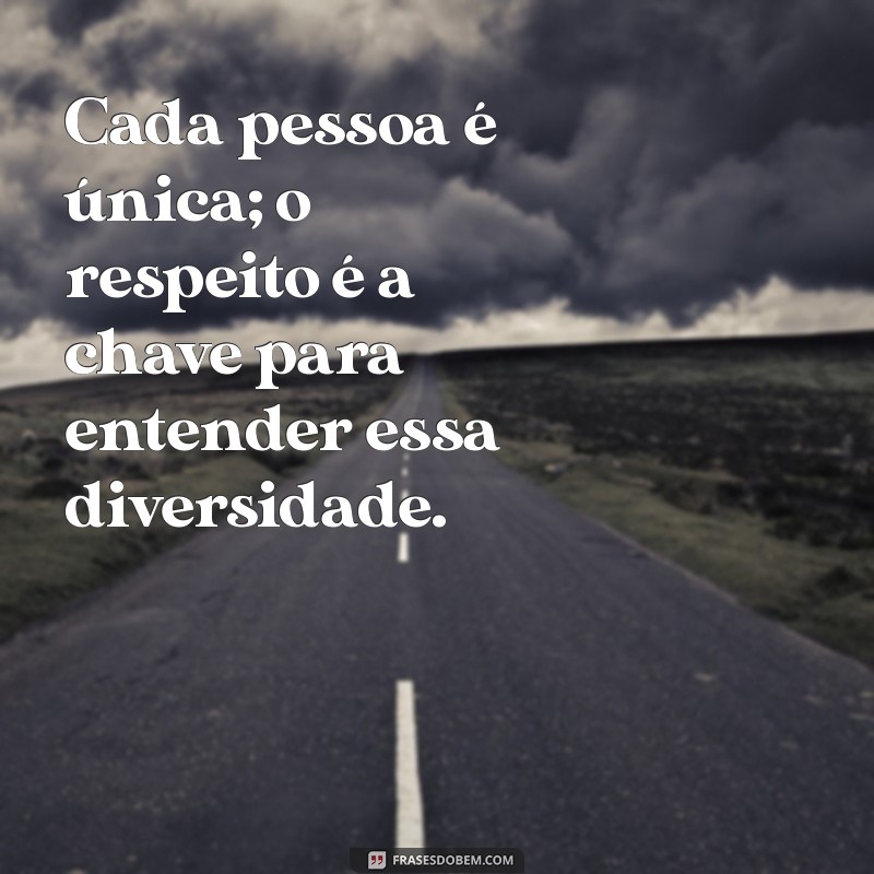 Frases Inspiradoras sobre Respeito ao Próximo: Cultivando a Empatia e a Compreensão 