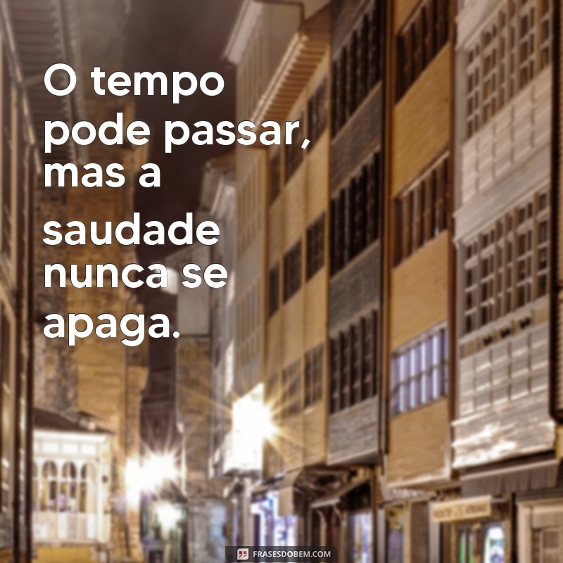 Frases Confortantes para Lembrar e Homenagear Quem Partiu 