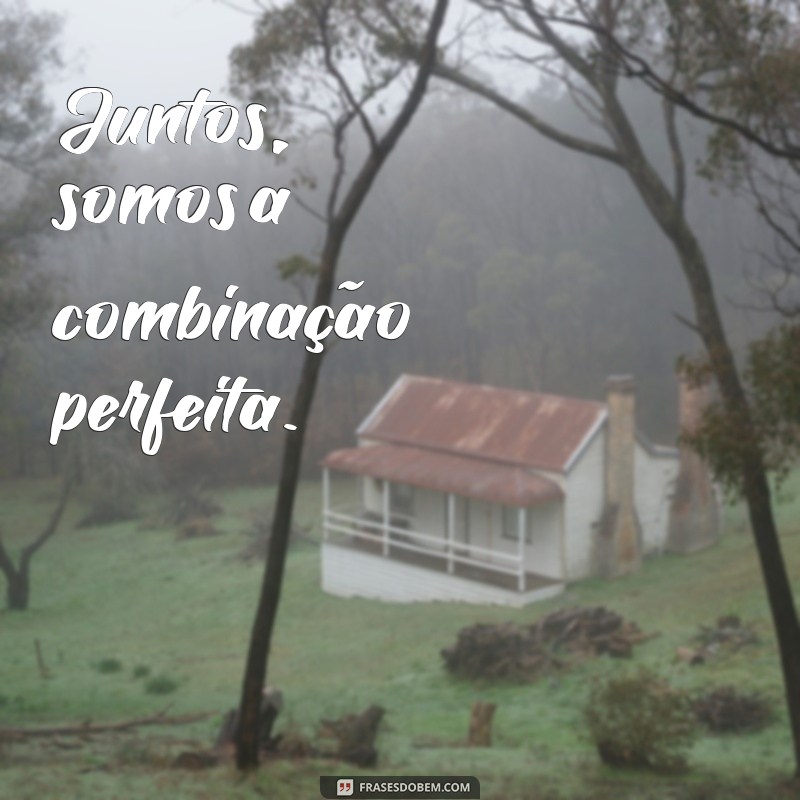 As Melhores Frases para Legendar Suas Fotos com a Namorada 