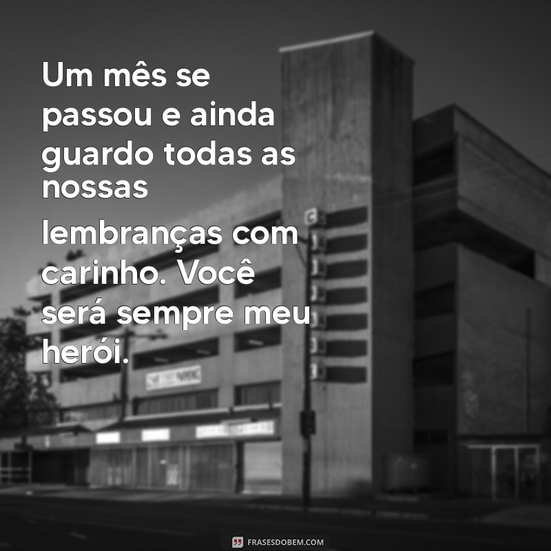 Como Lidar com a Saudade: Mensagens Comemorativas para 1 Mês de Falecimento do Pai 