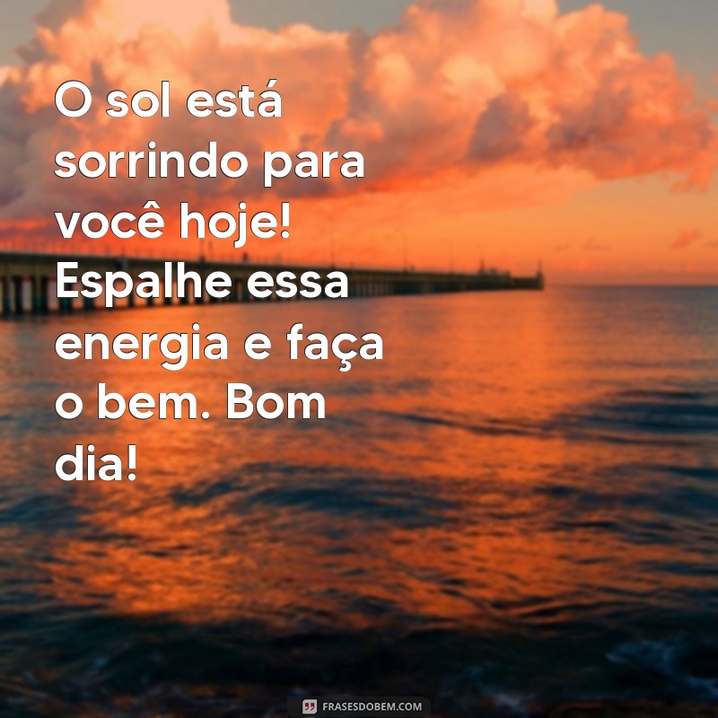 Mensagens Inspiradoras de Bom Dia: Comece Seu Dia com Positividade e Motivação 