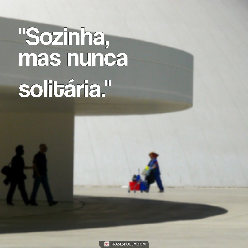 frases para foto sozinha top 