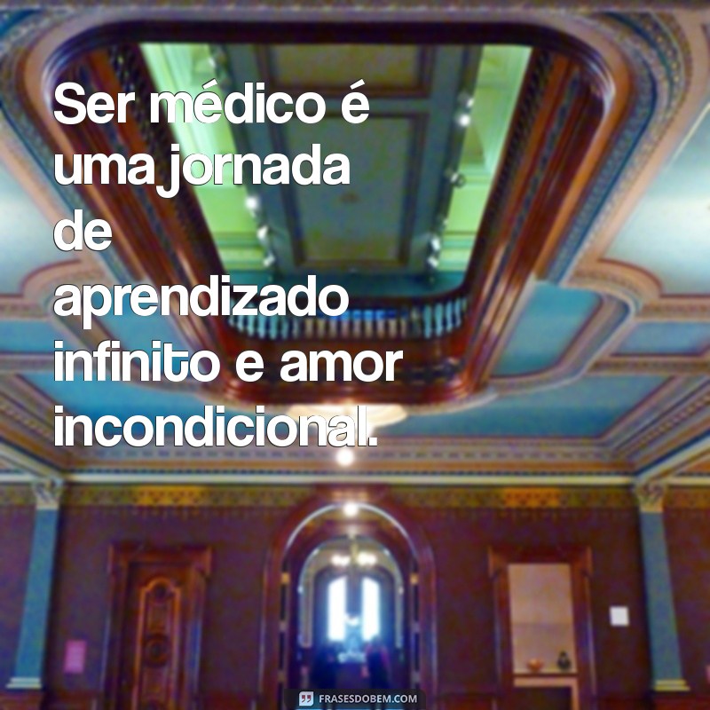 Frases Inspiradoras para Celebrar o Dia do Médico: Homenagens e Reflexões 