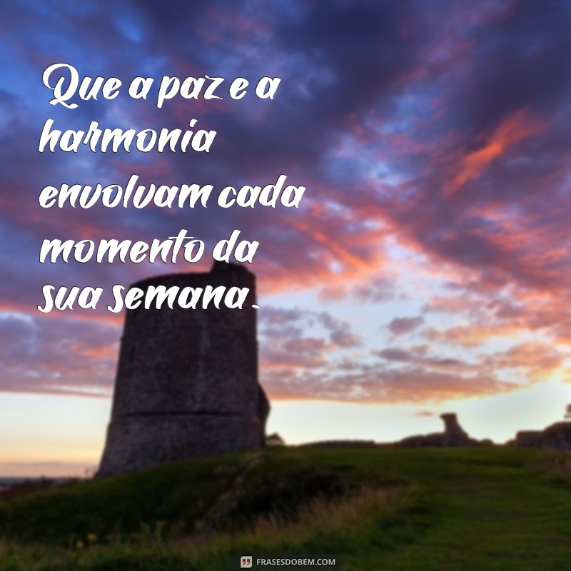 Frases Inspiradoras para uma Semana Abençoada: Renove sua Esperança 