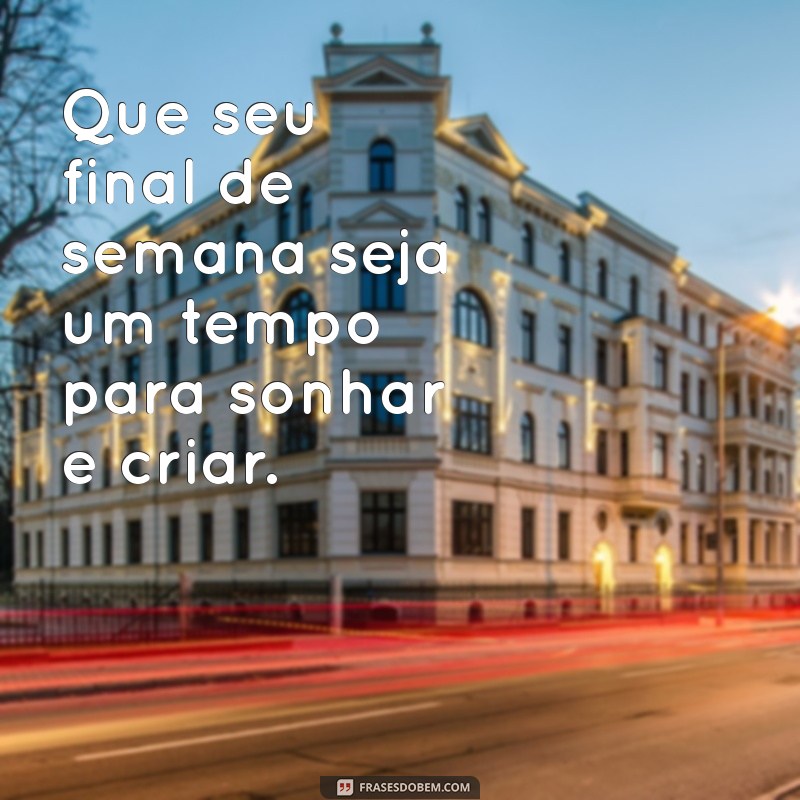 Como Ter um Final de Semana Abençoado: Dicas para Relaxar e Renovar as Energias 