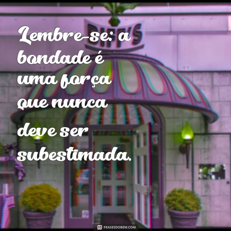 Por Que Nunca Desmerecer Ninguém: A Importância do Respeito e da Empatia 