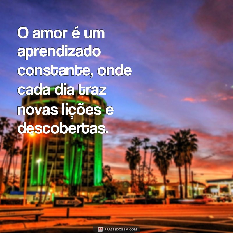 Frases Reflexivas sobre Amor: Inspirações para o Coração 