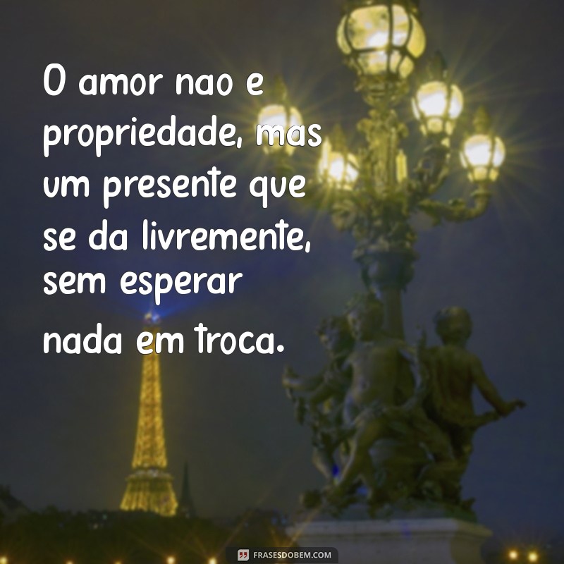 Frases Reflexivas sobre Amor: Inspirações para o Coração 