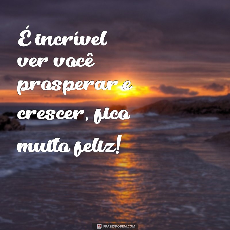 Frases Inspiradoras para Celebrar a Felicidade dos Outros 