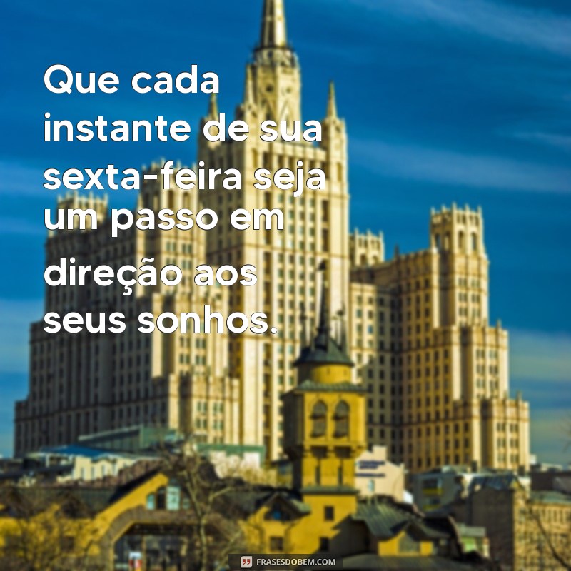 Frases Motivacionais para Celebrar a Sexta-Feira: Inspire Seu Fim de Semana! 