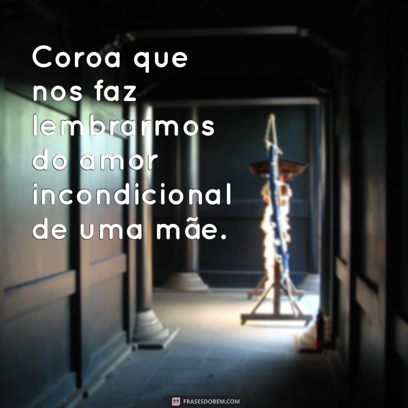 Frases Inspiradoras para a Coroação de Nossa Senhora: Reflexões e Mensagens 