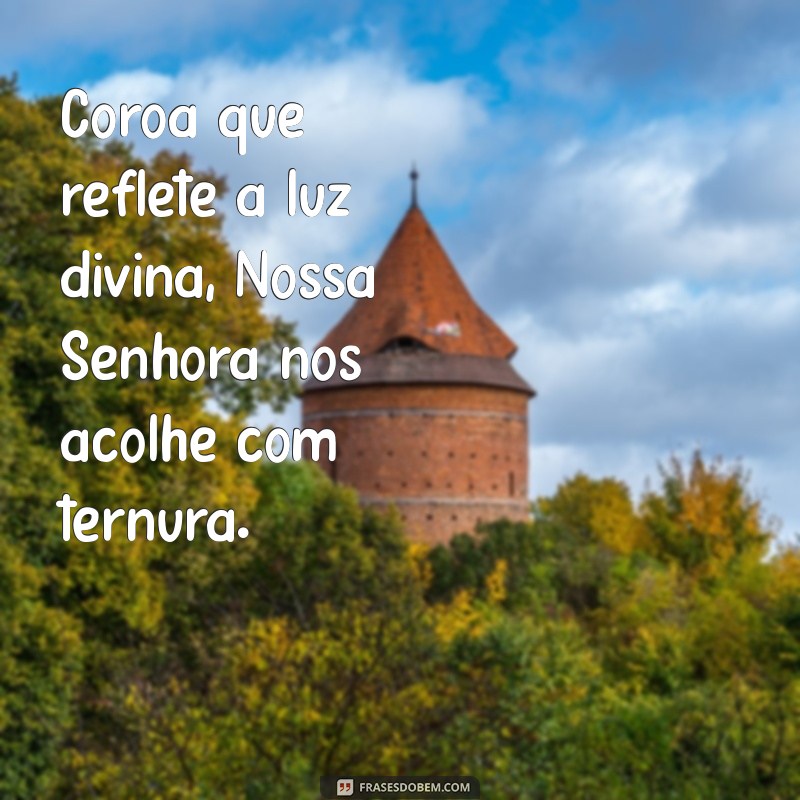 Frases Inspiradoras para a Coroação de Nossa Senhora: Reflexões e Mensagens 