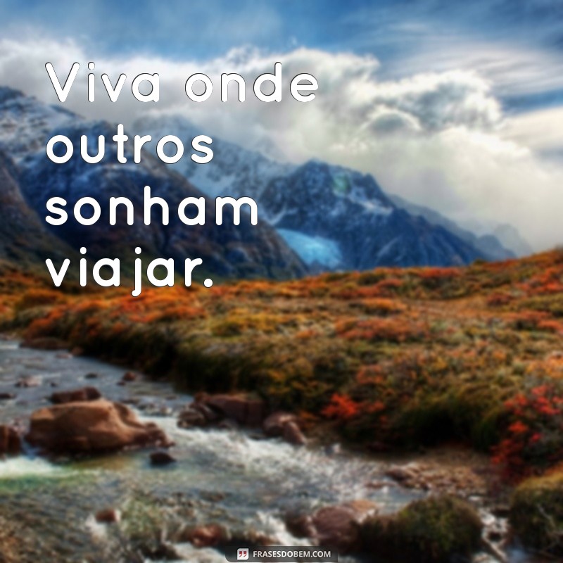 50 Frases Inspiradoras para Acompanhar Suas Fotos de Viagem no Instagram 