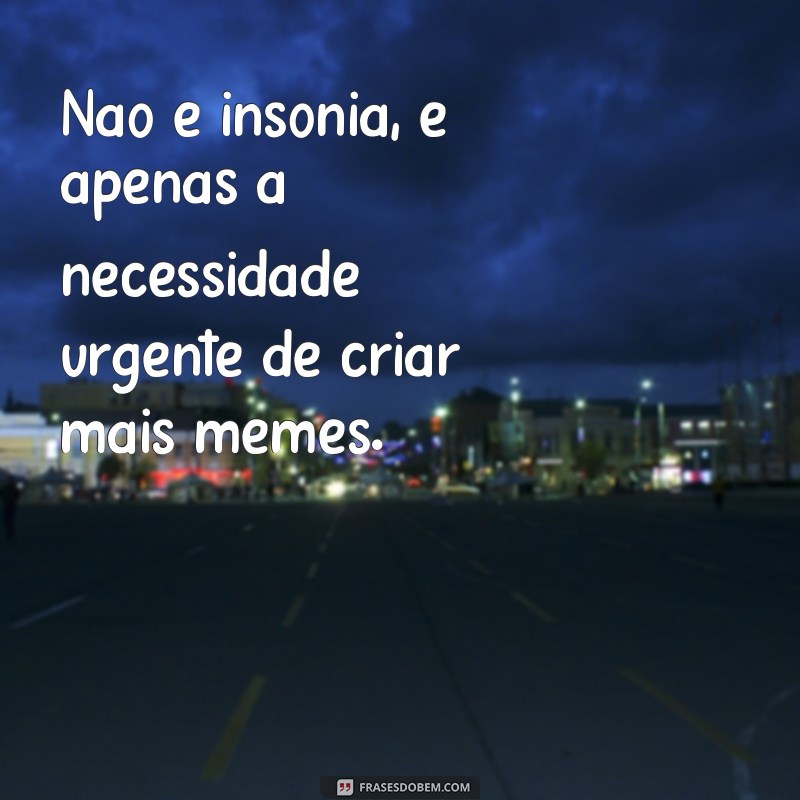 Desperte seu lado divertido com essas hilárias frases de dormir meme 