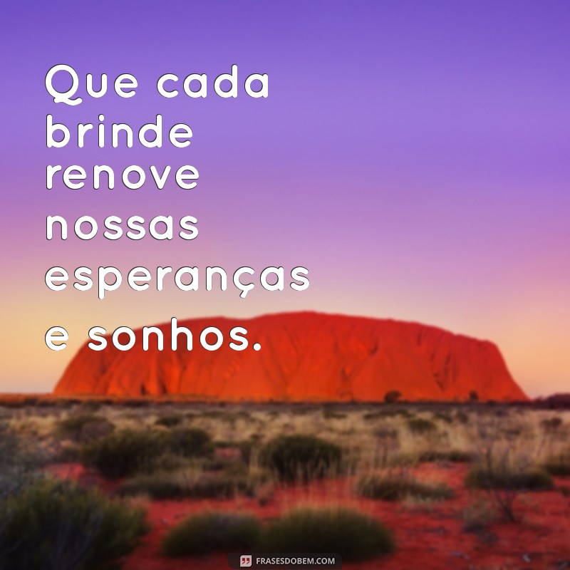 Frases Inspiradoras para Brindar à Vida: Celebre Cada Momento! 