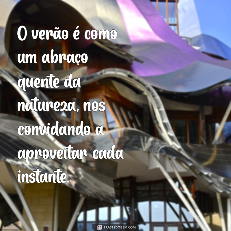 Frases Inspiradoras sobre o Verão: Celebre a Estação da Alegria e do Sol 