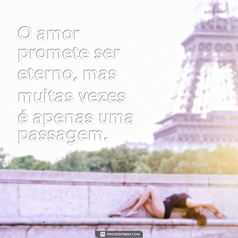 Frases Impactantes para Expressar Decepção no Amor 