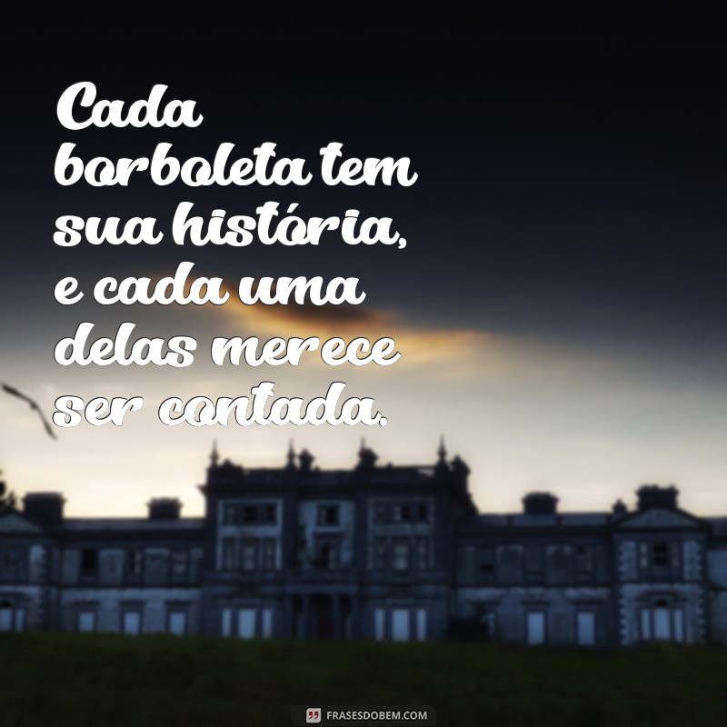 Frases Inspiradoras com a Palavra Borboleta: Transforme sua Perspectiva 