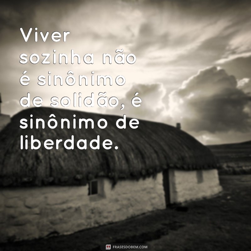 As Melhores Frases Sertanejas para Legendar Suas Fotos Sozinha 