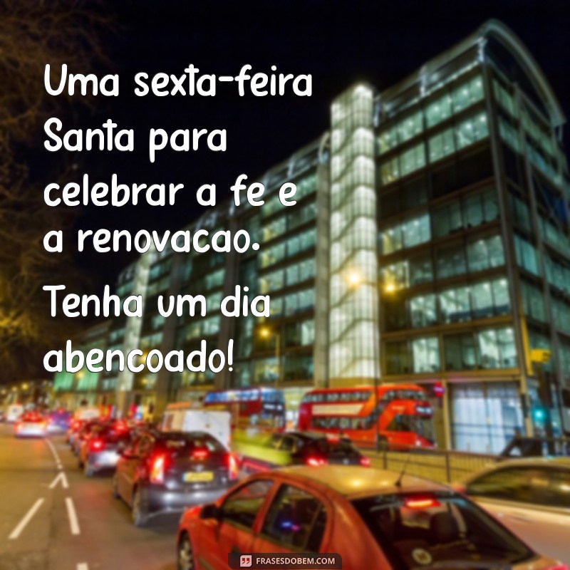 Frases Inspiradoras de Bom Dia para a Sexta-Feira Santa 2023 