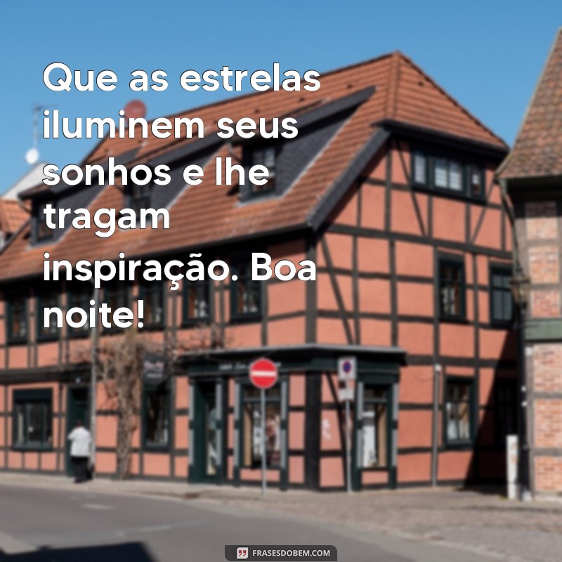 Mensagens de Boa Noite: Frases Inspiradoras para Encerrar o Dia com Positividade 