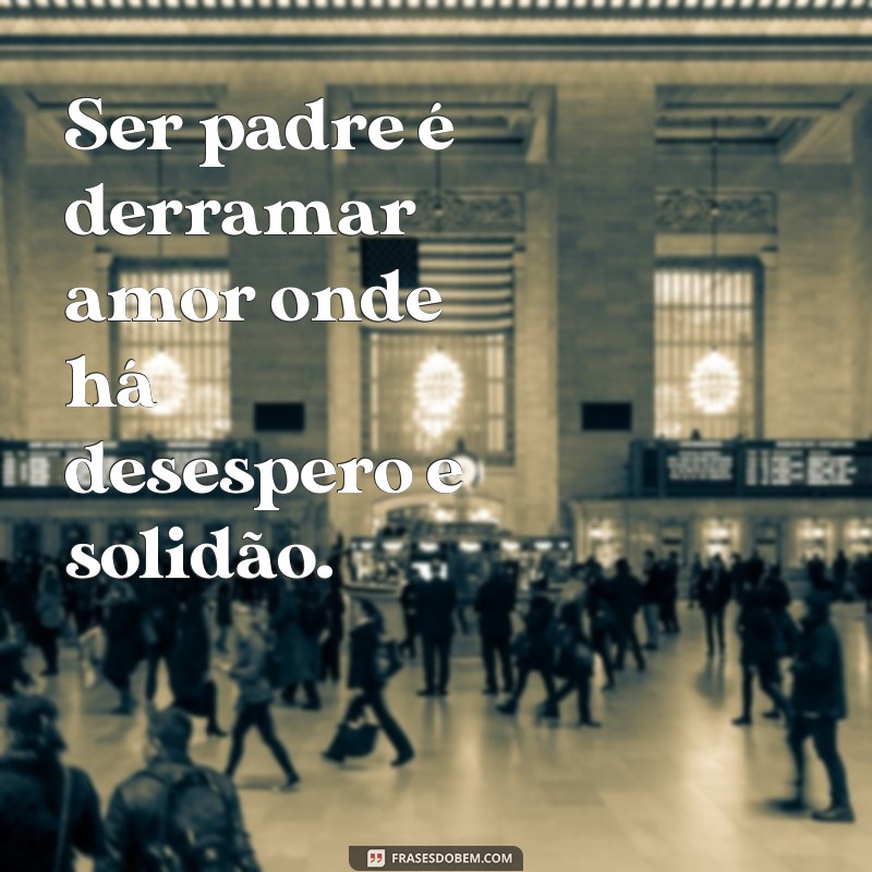 Frases Inspiradoras sobre Ser Padre: Reflexões e Sabedoria Espiritual 