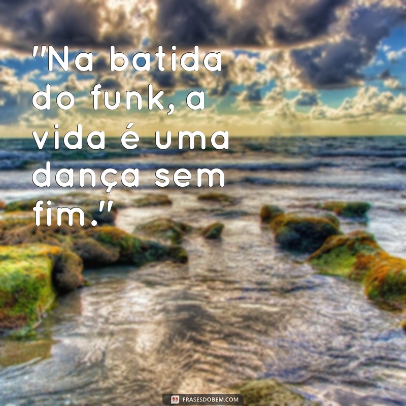 frases funk 