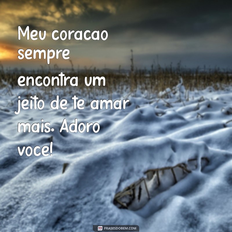 As Melhores Frases para Dizer Adoro Você e Encantar Seu Amor 