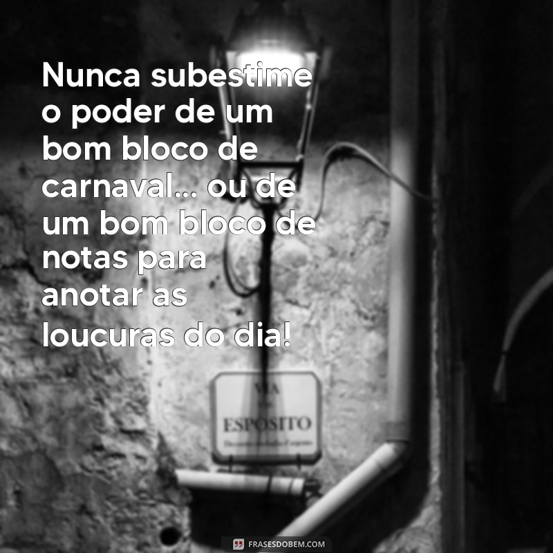 As Melhores Frases Engraçadas para Curtir o Carnaval com Humor 