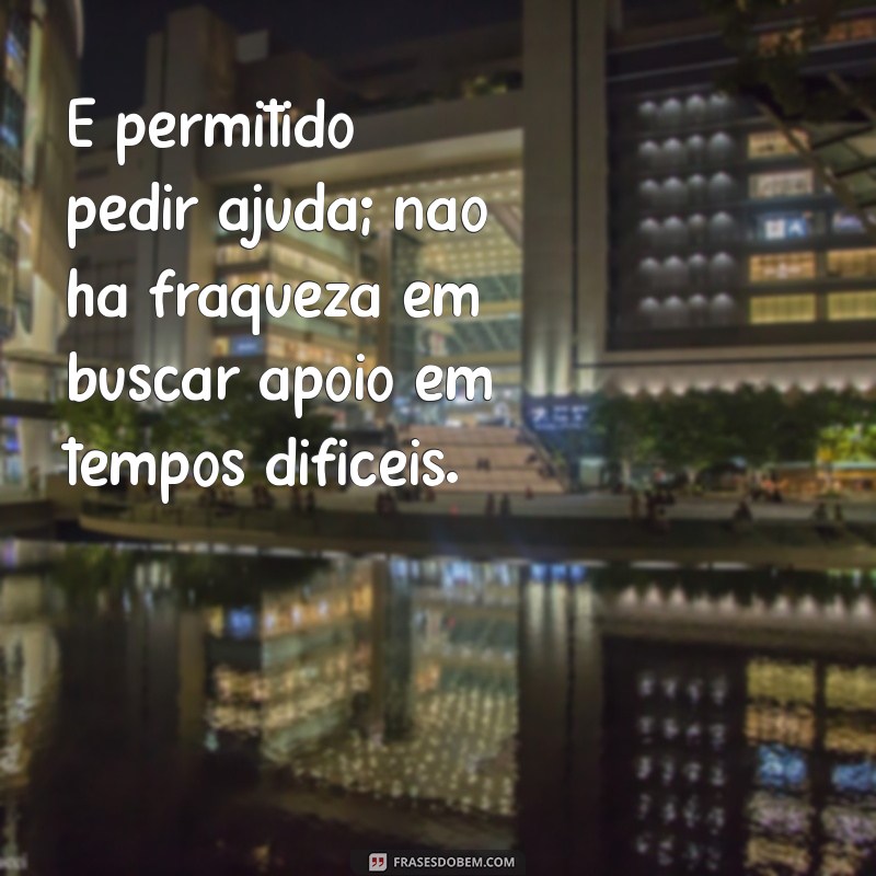 Frases Inspiradoras para Combater o Suicídio e Promover a Esperança 