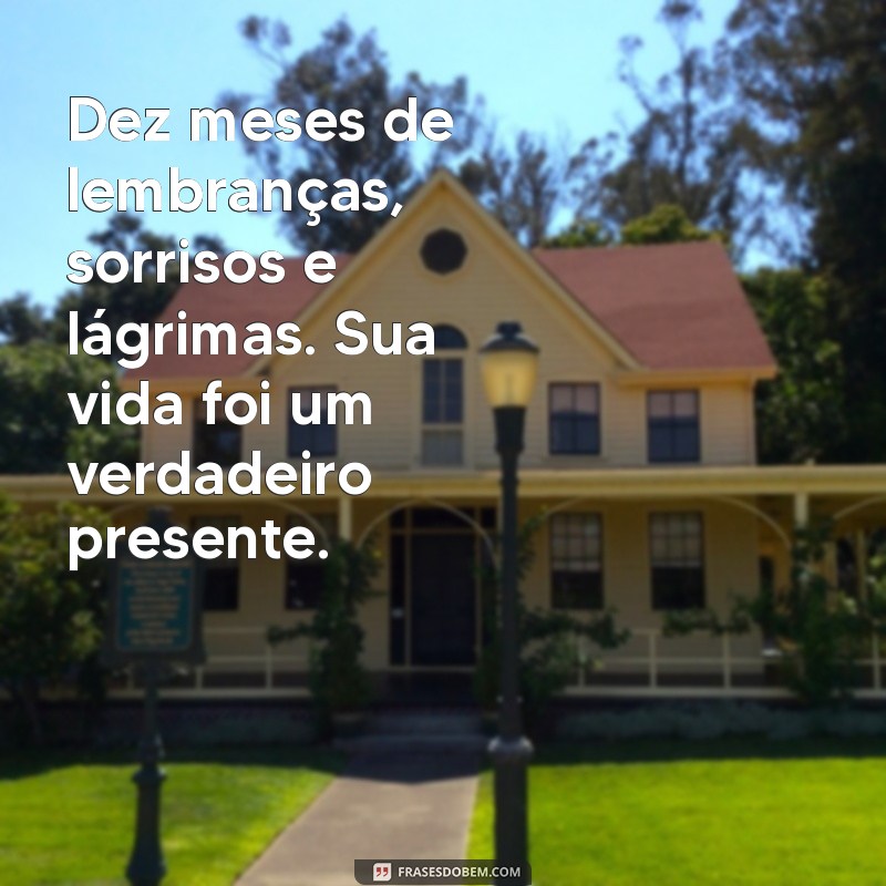 10 Meses de Saudade: Mensagens Emocionantes para Lembrar Quem Partiu 