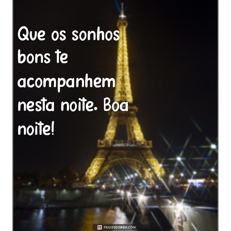 Mensagens Inspiradoras de Boa Noite para uma Terça-Feira Abençoada 