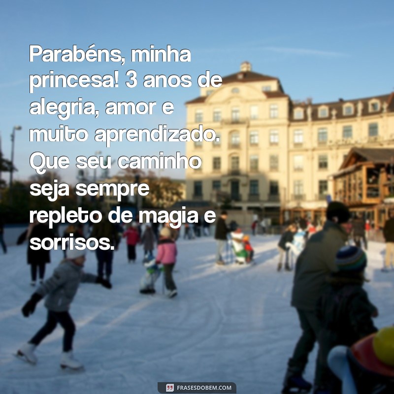 Comemorando 3 Anos da Minha Princesa: Mensagens e Reflexões Emocionantes 