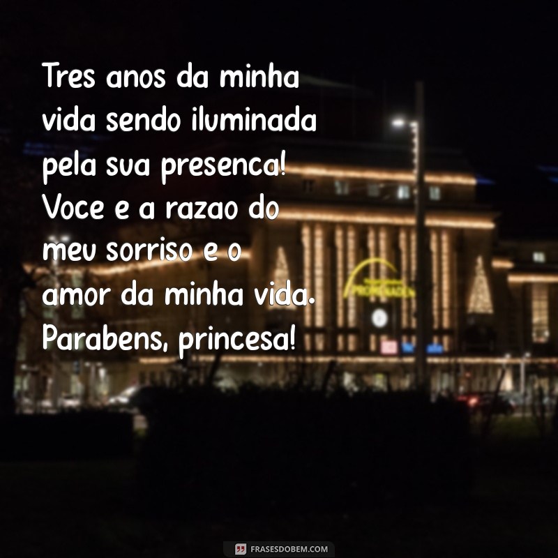 Comemorando 3 Anos da Minha Princesa: Mensagens e Reflexões Emocionantes 