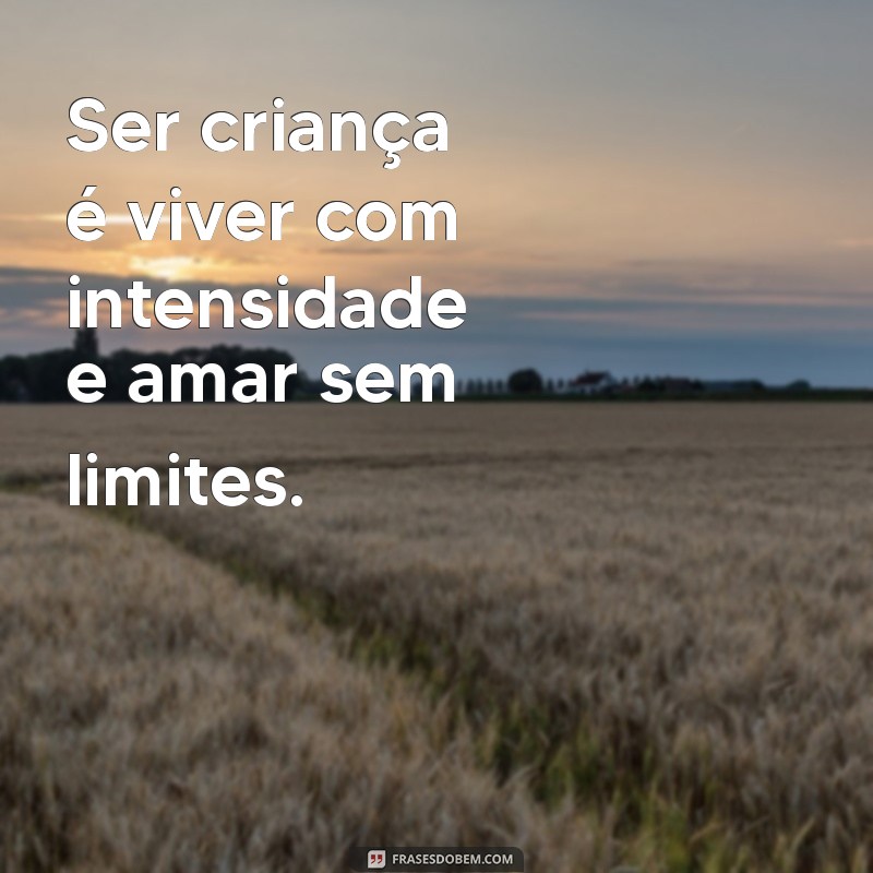 Frases Inspiradoras sobre a Alegria das Crianças: Celebre a Inocência e a Felicidade 