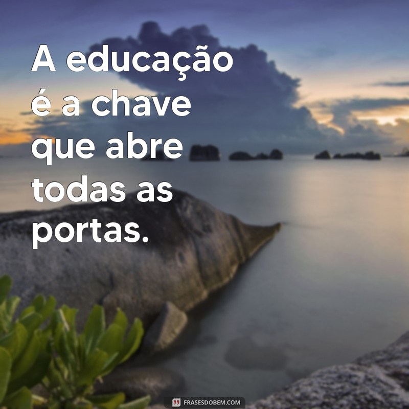 Inspire-se com as Melhores Frases sobre Cursos e Aprendizado 