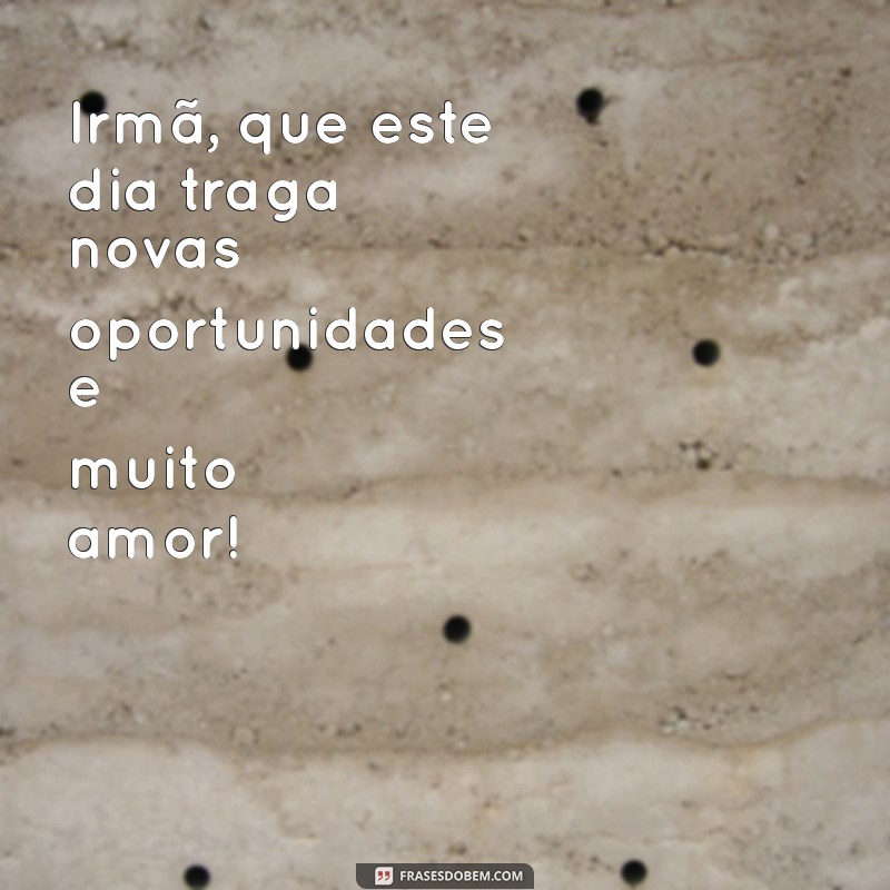 Frases Inspiradoras de Bom Dia para Celebrar o Laço entre Irmãs 