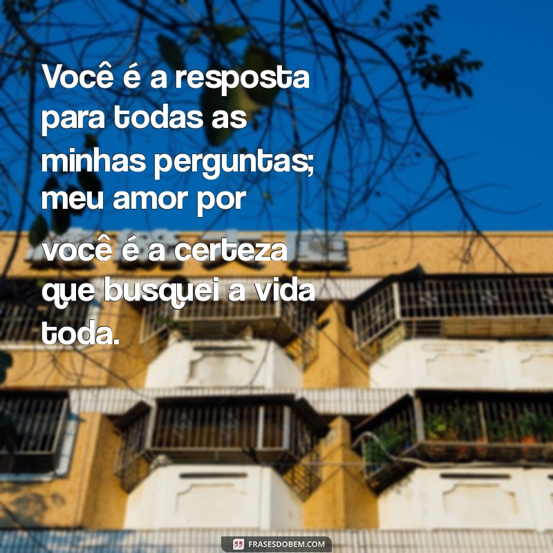 Declarações de Amor: Textos Incríveis para Expressar Seu Sentimento 