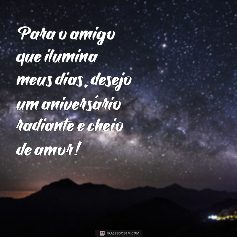 Frases Incríveis de Aniversário para Celebrar Seu Amigo Especial 