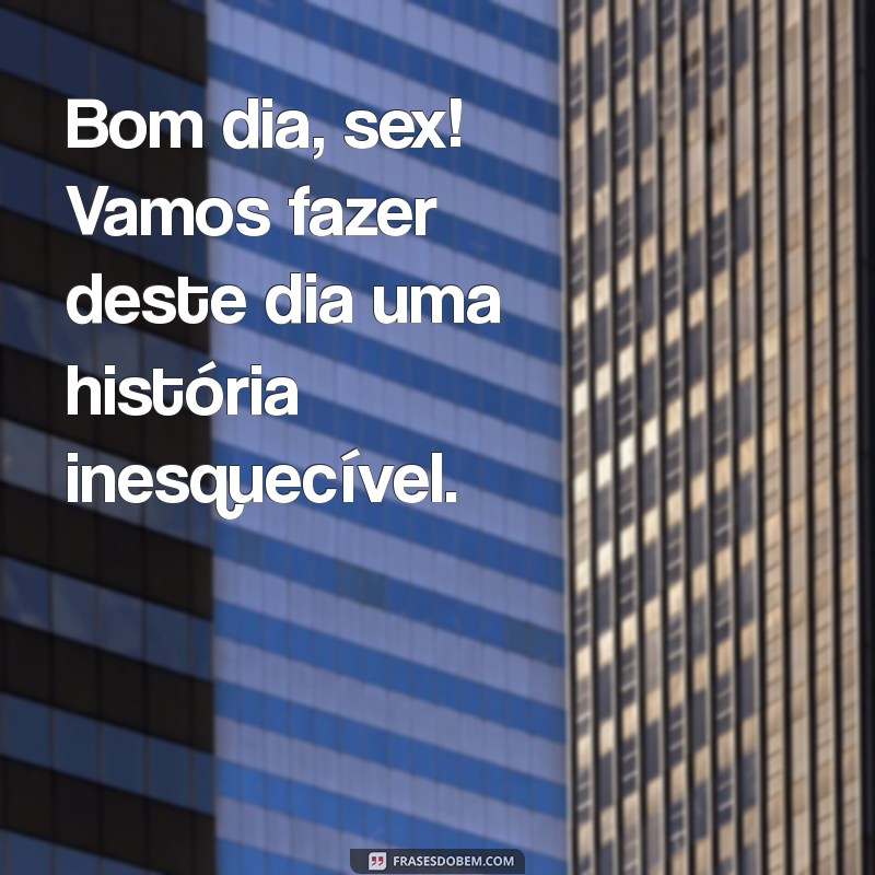 Bom Dia com Estilo: Frases Sensuais para Começar o Dia com Energia 