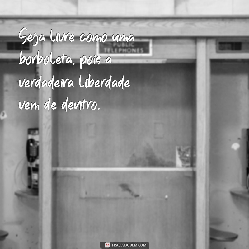 Descubra a Liberdade: Aprenda a Viver Como uma Borboleta 