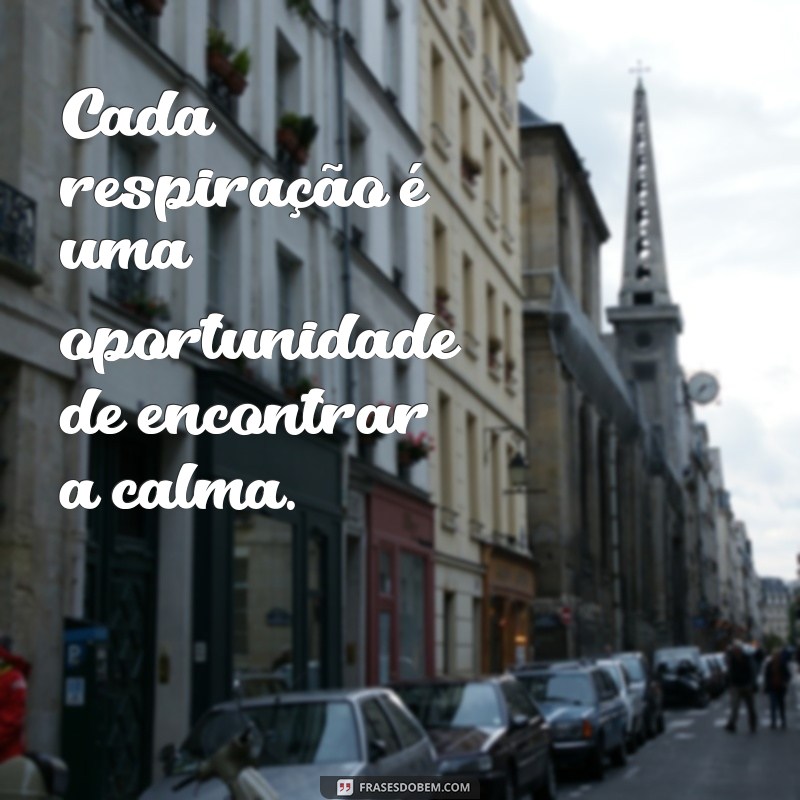 Frases Inspiradoras de Paz Interior para Status: Transmita Tranquilidade e Harmonia 